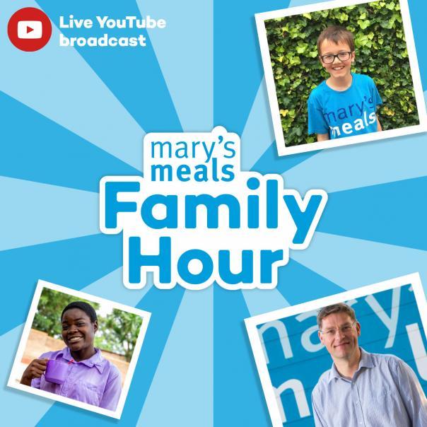 mary's meals charity youtube family hour